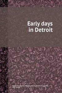 Early days in Detroit