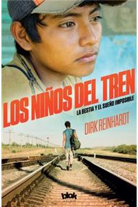 Los Niï¿½os del Tren: La Bestia y El Sueï¿½o Imposible / Train Kids