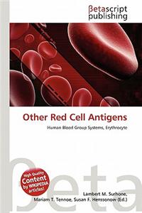 Other Red Cell Antigens