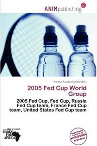 2005 Fed Cup World Group