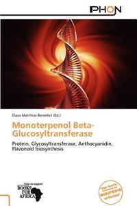 Monoterpenol Beta-Glucosyltransferase