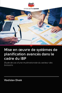 Mise en oeuvre de systèmes de planification avancés dans le cadre du IBP