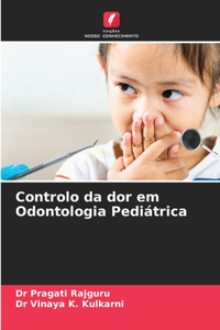 Controlo da dor em Odontologia Pediátrica