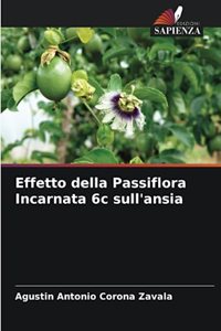 Effetto della Passiflora Incarnata 6c sull'ansia