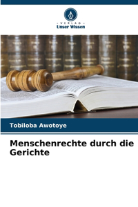 Menschenrechte durch die Gerichte
