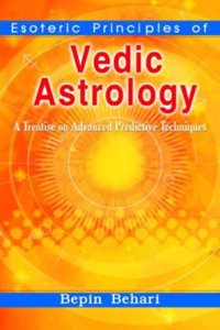 Esoteric Principles of Vedic Astrology