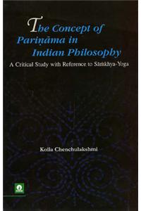 The Concept of Parinama in Indian Philosophy