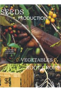 SEEDS PRODUCTION VEGETABLES AND ROOT CROPS