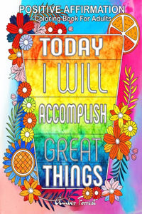 Positive Affirmation Coloring Book For Adults
