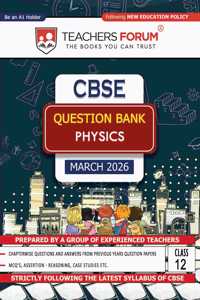 Teachers Forum CBSE Question Bank Class 12 Physics (For 2024-25 Board Exam)