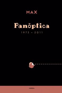 MAX: Panoptica (1973-2011)