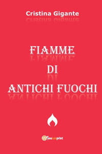 Fiamme di Antichi Fuochi