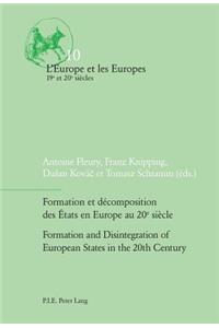 Formation Et Décomposition Des États En Europe Au 20e Siècle / Formation and Disintegration of European States in the 20th Century