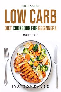 The Easiest Low Carb Diet Cookbook for Beginners