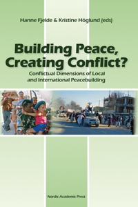 Building Peace, Creating Conflict?