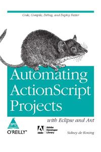Automating Actionscript Projects With Eclipse & Ant