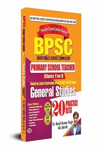 BPSC Bihar Public Service Commission Primary School Teacher Class 1 To 5 General Studies (20 Practice Sets)