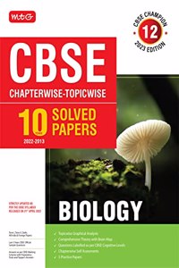 MTG CBSE 10 Years Chapterwise Topicwise Solved Papers Class 12 Biology - CBSE Champion For Exam 2023 MTG Editorial Board