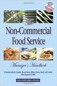 The Non - Commercial Food Service Manager's Handbook