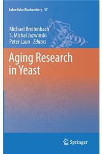 Aging Research in Yeast