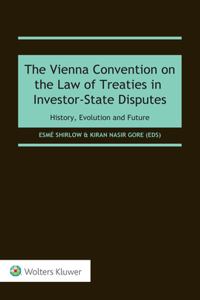 Vienna Convention on the Law of Treaties in Investor-State Disputes