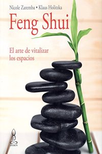 Feng Shui. El Arte de Vitalizar Espacios