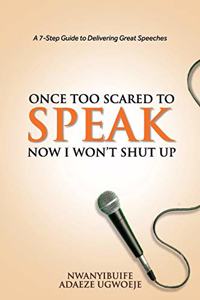 Once Too Scared to Speak, Now I Won't Shut Up