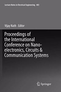 Proceedings of the International Conference on Nano-Electronics, Circuits & Communication Systems