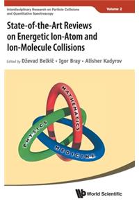 State-of-the-art Reviews On Energetic Ion-atom And Ion-molecule Collisions