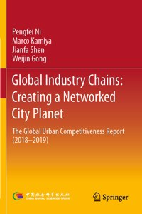 Global Industry Chains: Creating a Networked City Planet