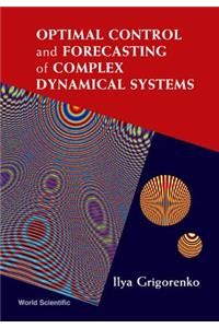 Optimal Control and Forecasting of Complex Dynamical Systems
