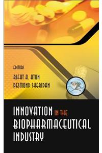 Innovation In The Biopharmaceutical Industry