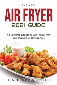 The New Air Fryer 2021 Guide