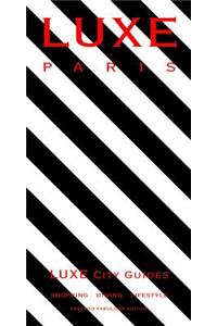 Paris Luxe City Guide
