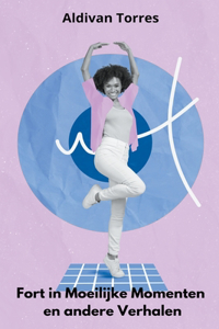 Fort in Moeilijke Momenten en andere Verhalen