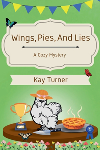 Wings, Pies, and Lies