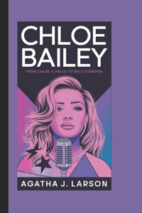 Chloe Bailey Biography
