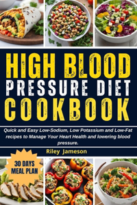 High Blood Pressure Diet Cookbook 2024-2025