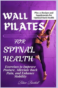 Wall Pilates for Spinal Health