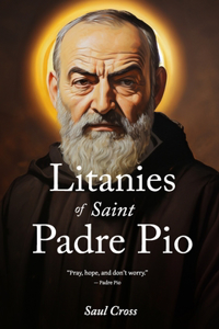 Litanies of Saint Padre Pio