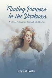 Finding Purpose in the Darkness