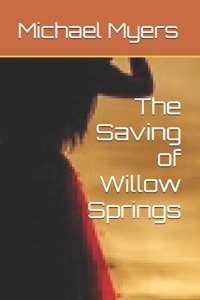 The Saving of Willow Springs