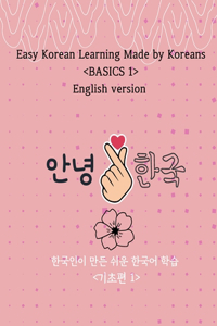 Easy Korean Learning Made by Koreans BASICS 1 English version