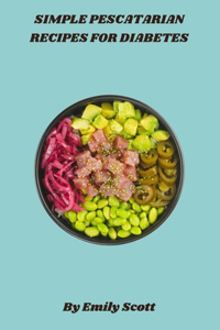 Simple Pescatarian Recipes for Diabetes