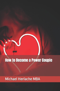 How to Become a Power Couple