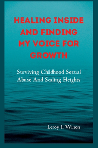 Healing Inside and Finding My Voice for Growth