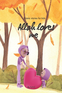 Allah Loves Me: A Mother and Daughter's Journey Through the Seasons