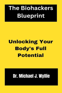 Biohackers Blueprint.