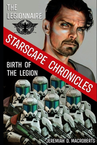 Legionnaire & Birth of the Legion