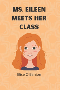 Ms. Eileen Meets Her Class
